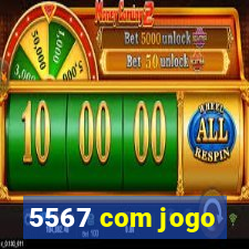 5567 com jogo